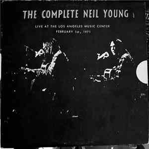 Neil Young - The Complete Neil Young Live At The Los Angeles Music Center February 1st, 1971 album