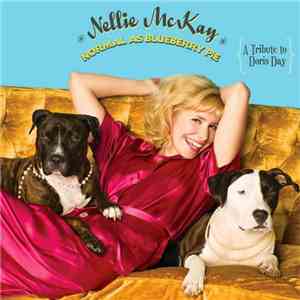 Nellie McKay - Normal As Blueberry Pie {A Tribute To Doris Day} album