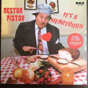 Nestor Pistor - It's A Heartburn album