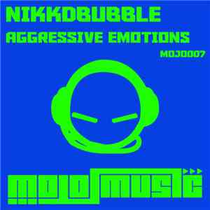Nikkdbubble - Aggressive Emotions album