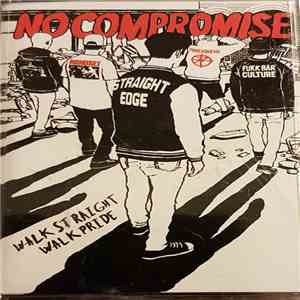 No Compromise  - Walk Straight Walk Pride album