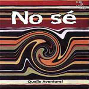 No Sé - Quelle Aventure album