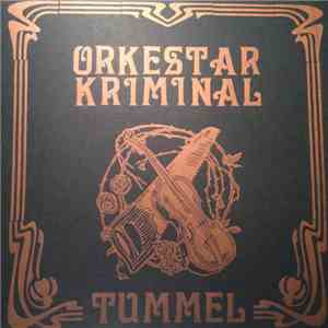 Orkestar Kriminal - Tummel album