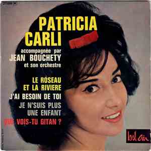 Patricia Carli Accompagnée Par Jean Bouchéty Et Son Orchestre - Le Roseau Et La Rivière album