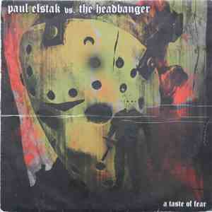 Paul Elstak Vs. The Headbanger - A Taste Of Fear album