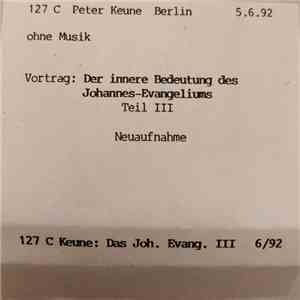 Peter Keune - Die Innere Bedeutung Des Johannes-Evangeliums III album