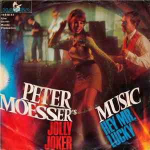 Peter Moesser's Music - Jolly Joker / Hey Mr. Lucky album