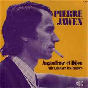 Pierre Jawen - Angoulême Et Dilou / Allez, Dansez Les Femmes album