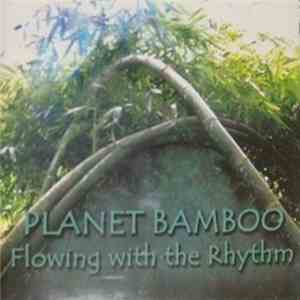 Planet Bamboo - Flowing With The Rhythm album