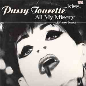 Pussy Tourette - Kiss / All My Misery album