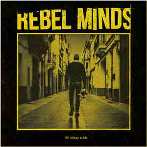 Rebel Minds - Sin Mirar Atrás album