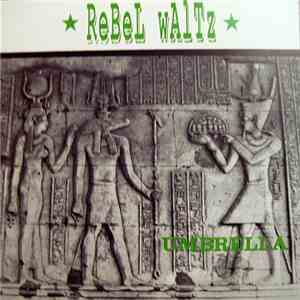 Rebel Waltz  - Umbrella / Highway Of Doom album