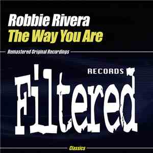 Robbie Rivera - The Way You Are album