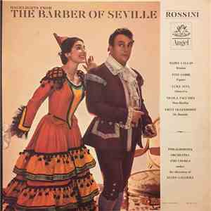 Rossini, Maria Callas, Tito Gobbi, Luigi Alva, Nicola Zaccaria, Fritz Ollendorff, Philharmonia Orchestra And Chorus Under The Direction Of Alceo Galliera - Highlights From The Barber Of Seville album