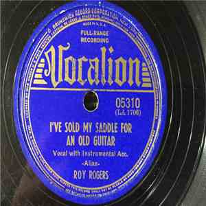 Roy Rogers  - I've Sold My Saddle For An Old Guitar / I Hope I'm Not Dreaming Again album