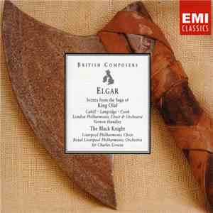 Royal Liverpool Philharmonic Orchestra, Royal Liverpool Philharmonic Choir, Sir Charles Groves, The London Philharmonic Orchestra, The London Philharmonic Choir, Vernon Handley, Sir Edward Elgar - King Olaf; The Black Knight album