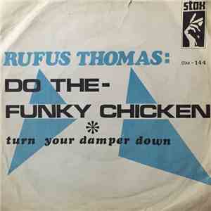 Rufus Thomas - Do The Funky Chicken / Turn Your Damper Down album