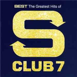 S Club 7 - Best: The Greatest Hits Of S Club 7 album