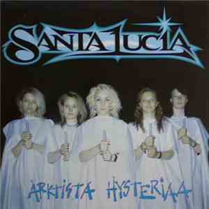 Santa Lucia - Arktista Hysteriaa album