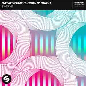 SAYMYNAME ft. Crichy Crich - Swerve album