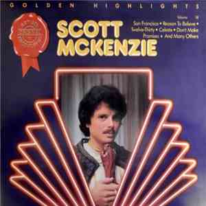 Scott McKenzie - Scott Mckenzie Golden Highlights Volume 18 album