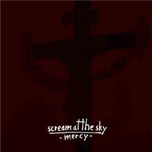 Scream At The Sky - Mercy album