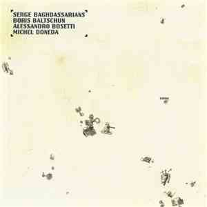 Serge Baghdassarians, Boris Baltschun, Alessandro Bosetti & Michel Doneda - Strom album