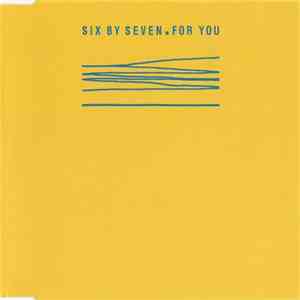 Six.By Seven - For You album