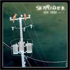 Skyrider - Aux Send Vol 1 album