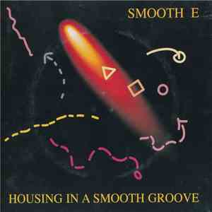 Smooth E - House Is A Smooth Groove album