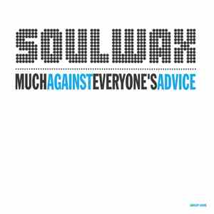 Soulwax - Much Against Everyone's Advice album
