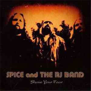 Spice And The RJ Band - Shave Your Fear album