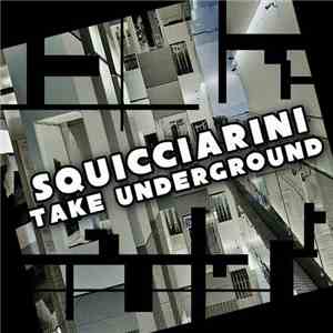 Squicciarini - Take Underground album