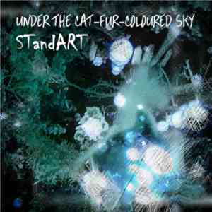 STandART - Zem Kaķa Spalvas Krāsas Debesīm / Under The Cat-Fur-Coloured Sky album