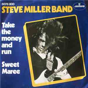 Steve Miller Band - Take The Money And Run / Sweet Maree album