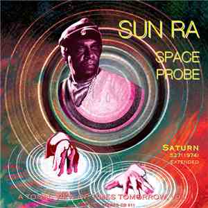 Sun Ra - Space Probe - A Tonal View Of Times Tomorrow, Vol. 1 album