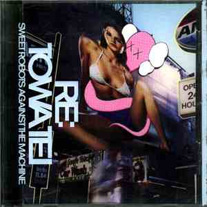 Sweet Robots Against The Machine - Re: Towa Tei album