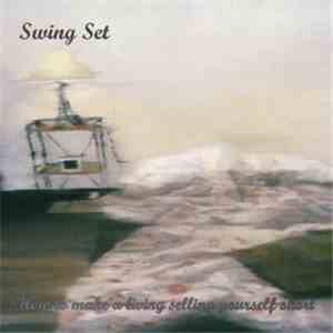 Swing Set  - How to Make A Living Selling Yourself Short album