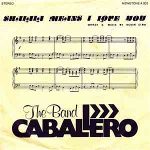 The Band Caballero - Shalala Means I Love You album