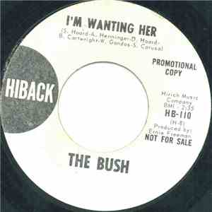 The Bush  - I’m Wanting Her album