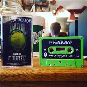 The Eradicator - War On The Courts - Live album