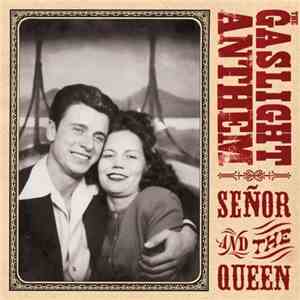 The Gaslight Anthem - Señor And The Queen album