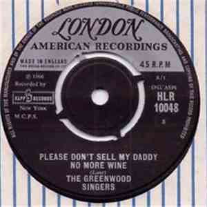 The Greenwood Singers - Please Don't Sell My Daddy No More Wine album