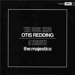 The Majestics - The Soul King Otis Redding - A Tribute album