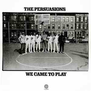 The Persuasions - We Came To Play album