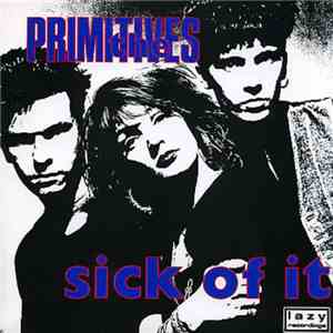 The Primitives - Sick Of It album