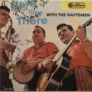 The Raftsmen - Here And There With The Raftsmen album