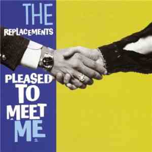 The Replacements - Pleased To Meet Me album
