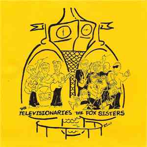The Televisionaries, The Fox Sisters - The Televisionaries / The Fox Sisters album