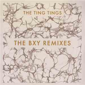 The Ting Tings - The BXY Remixes album
